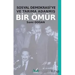 Sosyal Demokrasiye ve Tarıma Adanmış Bir Ömür - Sami Doğan - İzan Yayıncılık