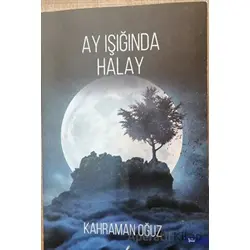 Ay Işığında Halay - Kahraman Oğuz - İzan Yayıncılık