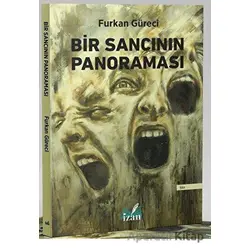 Bir Sancının Panoraması - Furkan Güreci - İzan Yayıncılık