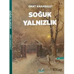 Soğuk Yalnızlık - Onat Karabulut - İzan Yayıncılık