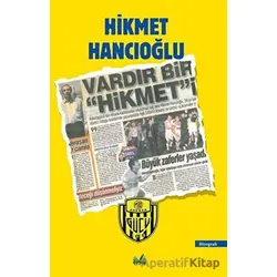 Vardır Bir Hikmet - Hikmet Hancıoğlu - İzan Yayıncılık