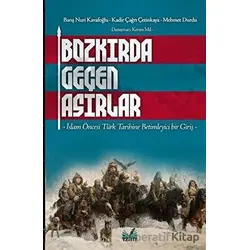 Bozkırda Geçen Asırlar - Barış Nuri Kavafoğlu - İzan Yayıncılık