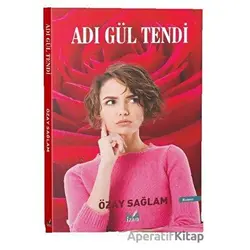 Adı Gül Tendi - Özay Sağlam - İzan Yayıncılık