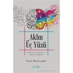 Aklın Üç Yüzü - Nazif Muhtaroğlu - Bilge Kültür Sanat