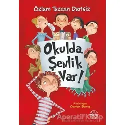 Okulda Şenlik Var! - Özlem Tezcan Dertsiz - Mühür Kitaplığı