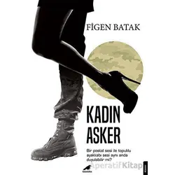 Kadın Asker - Figen Batak - Kara Karga Yayınları