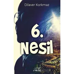 6. Nesil - Dilaver Korkmaz - Kuytu Yayınları