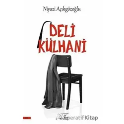Deli Külhani - Niyazi Açıkgözoğlu - Kuytu Yayınları