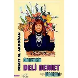 Boncuklu Deli Demet Destanı - Demet M. Akdoğan - Kuytu Yayınları