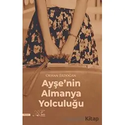 Ayşe’nin Almanya Yolculuğu - Orhan Erdoğan - Kuytu Yayınları
