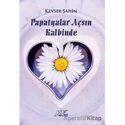 Papatyalar Açsın Kalbinde - Kevser Şahin - Kuytu Yayınları