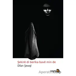 Şekıre Di Berika Bave Min De - Dilan Şewqi - Avesta Yayınları