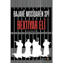 Bajare Mosiqaren Spi - Bextiyar Eli - Avesta Yayınları