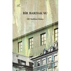Bir Bardak Su - Elif Neslihan Güney - Pruva Yayınları