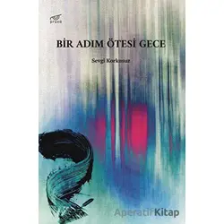 Bir Adım Ötesi Gece - Sevgi Korkusuz - Pruva Yayınları