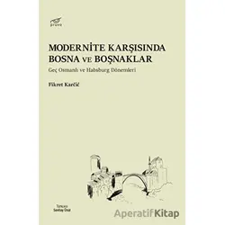 Modernite Karşısında Bosna ve Boşnaklar - Fikret Karcic - Pruva Yayınları