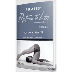 Pilates’ Return To Life Türkçe - Joseph H. Pilates - İstanbul Tıp Kitabevi