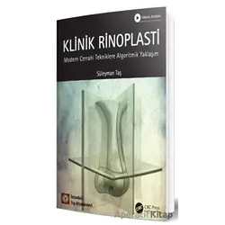 Klinik Rinoplasti Modern Cerrahi Tekniklere Algoritmik Yaklaşım