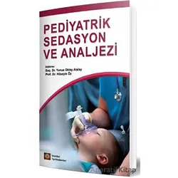 Pediyatrik Sedasyon Ve Analjezi - Kolektif - İstanbul Tıp Kitabevi