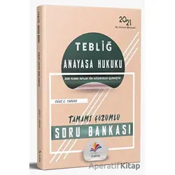 2021 Tebliğ Anayasa Hukuku Soru Bankası Çözümlü - Oğuz S. Tarhan - Dizgi Kitap