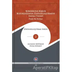 Borderline Kişilik Bozukluğunda Zihinselleştirmeye Dayalı Tedavi - Zihinleştirme Serisi 2