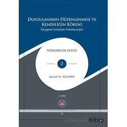 Duygulanımın Düzenlenmesi ve Kendiliğin Kökeni - Duygusal Gelişimin Nörobiyolojisi - 3 Kitap Takım