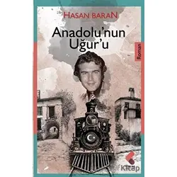Anadolunun Uğuru - Hasan Baran - Klaros Yayınları