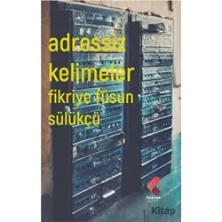 Adressiz Kelimeler - Fikriye Füsun Sülükçü - Klaros Yayınları