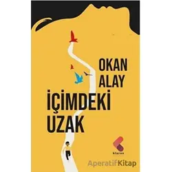 İçimdeki Uzak - Okan Alay - Klaros Yayınları