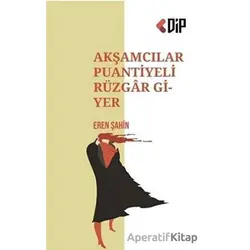 Akşamcılar Puantiyeli Rüzgar Giyer - Eren Şahin - Klaros Yayınları