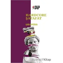 Hardcore Şatafat - Çağrı Topsöken - Klaros Yayınları