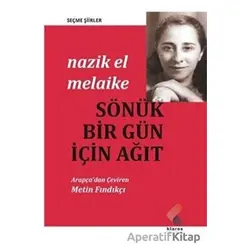 Sönük Bir Gün İçin Ağıt - Nazik El Melaike - Klaros Yayınları