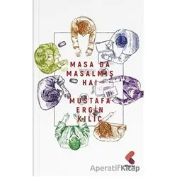 Masa Da Masalmış Ha! - Mustafa Ergin Kılıç - Klaros Yayınları