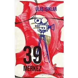 39 Merkez - Ulaş Işıklar - Klaros Yayınları