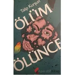 Ölüm Ölünce - Talip Kurşun - Klaros Yayınları