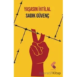 Yaşasın İhtilal - Sadık Güvenç - Klaros Yayınları
