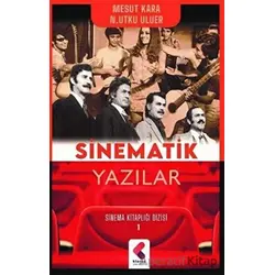 Sinematik Yazılar - Sinema Kitaplığı Dizisi 1 - Utku Uluer - Klaros Yayınları