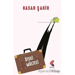 Öteki Mülteci - Hasan Şahin - Klaros Yayınları