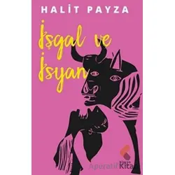 İşgal ve İsyan - Halit Payza - Klaros Yayınları