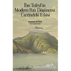 İbn Tufeyl’in Modern Batı Düşüncesi Üzerindeki Etkisi - Samar Attar - Albaraka Yayınları