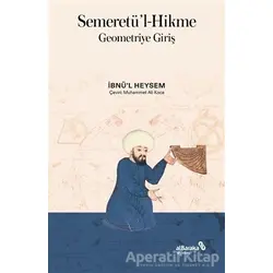Semeretül-Hikme - Geometriye Giriş - İbn Miskeveyh - Albaraka Yayınları
