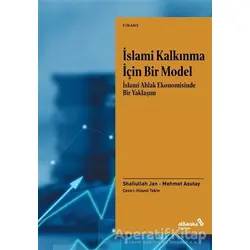 İslami Kalkınma İçin Bir Model - Shafiullah Jan - Albaraka Yayınları