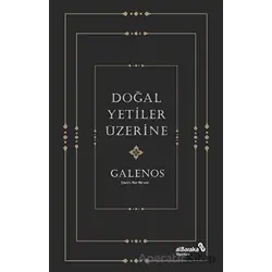 Doğal Yetiler Üzerine - Galenos - Albaraka Yayınları