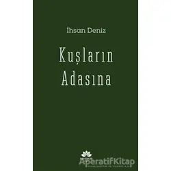 Kuşların Adasına - İhsan Deniz - Mevsimler Kitap