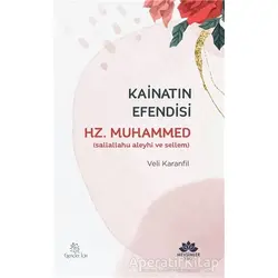 Kainatın Efendisi Hz.Muhammed(sav) - Veli Karanfil - Mevsimler Kitap