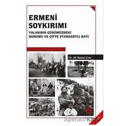 Ermeni Soykırımı Yalanının Günümüzdeki Durumu ve Çifte Standartlı Batı