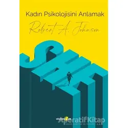 Kadın psikolojisini Anlamak - Robert A. Johnson - Okuyan Us Yayınları