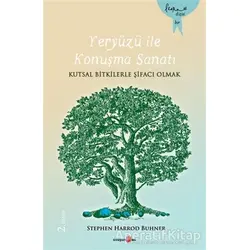Yeryüzü ile Konuşma Sanatı - Stephen Harrod Buhner - Okuyan Us Yayınları