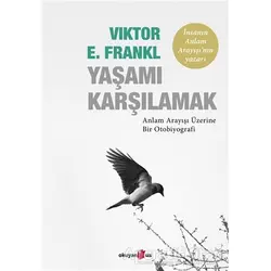 Yaşamı Karşılamak - Viktor E. Frankl - Okuyan Us Yayınları