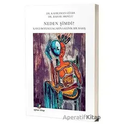 Neden Şimdi? - Bahar Akoğlu - Eğiten Kitap
